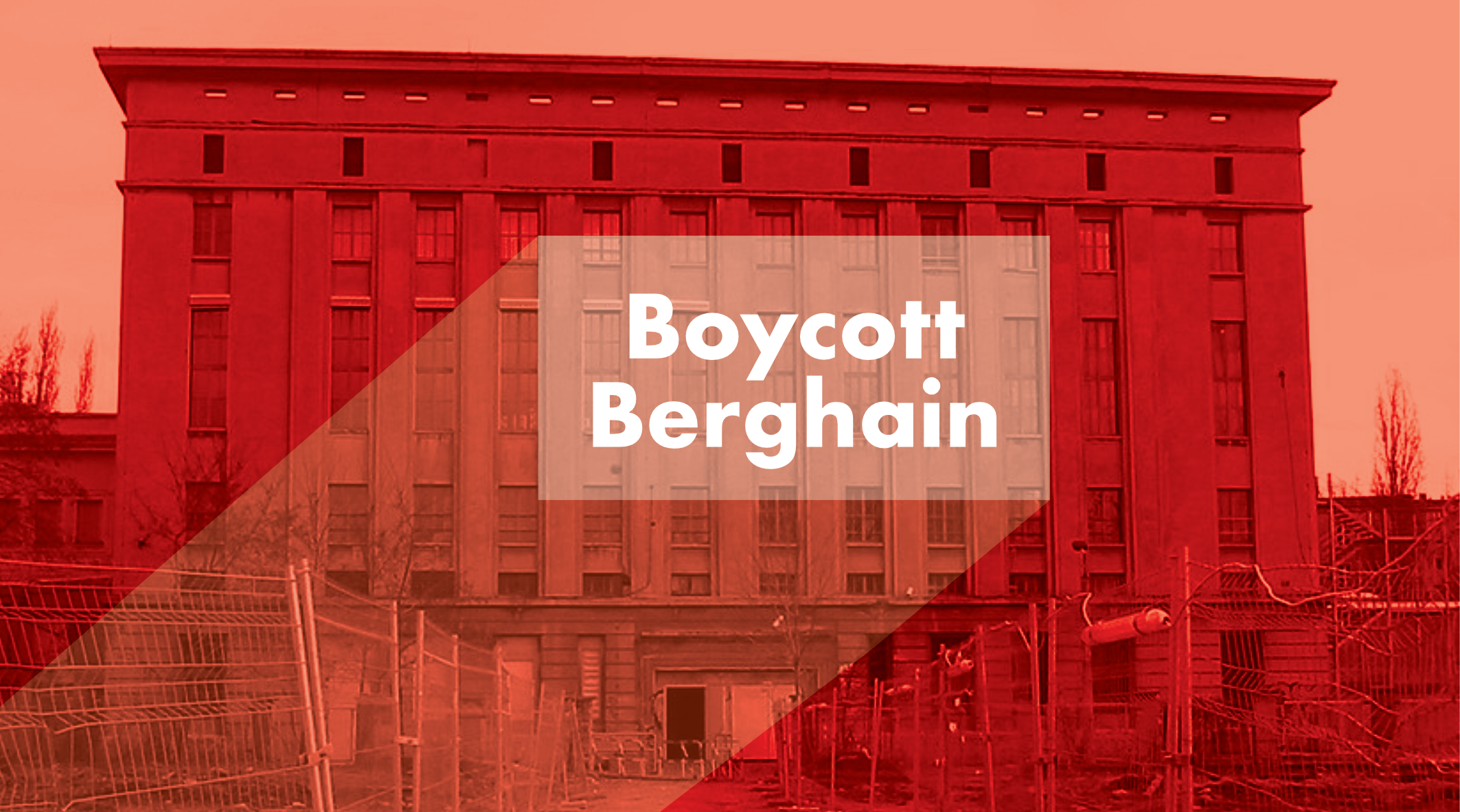 photograph of Berghain club washed in red, with a photoshopped projection on top that says, "Boycott Berghain"